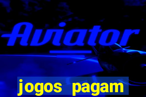 jogos pagam dinheiro de verdade